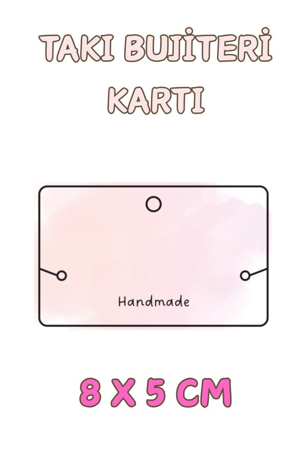 Toz Pembe Handmade - 100 Adet Bileklik & Kolye Kartı - Takı Kartı - Paketleme Kartı - Bujiteri Kartı